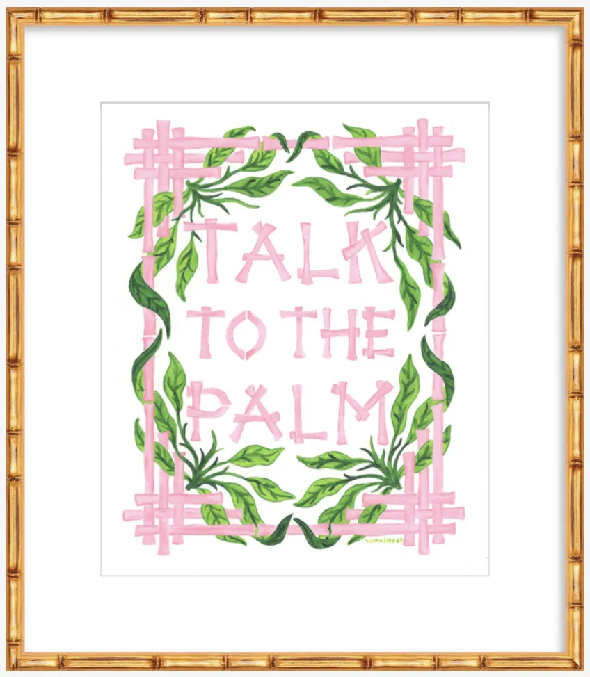Talk to the Palm Art Print